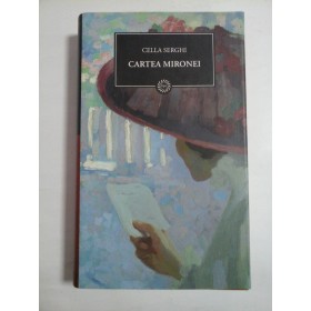 CARTEA  MIRONEI  -  CELLA  SERGHI  -  Colectia Jurnalul National Bucuresti, 2009